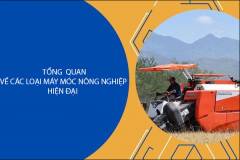 Tổng quan về các loại máy nông nghiệp hiện đại