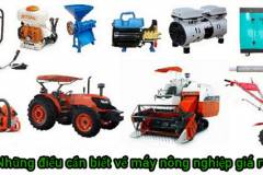 Những điều cần biết về máy nông nghiệp giá rẻ 