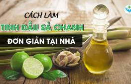Cách làm tinh dầu sả chanh đơn giản đúng công thức tại nhà