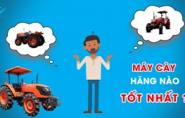 Máy cày hãng nào tốt nhất?