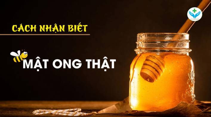 Cách nhận biết mật ong thật